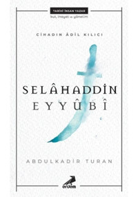 Cihadın Adil Kılıcı-Selahaddin Eyyubi - Abdulkadir Turan - Erdem Yayınları