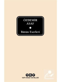Bütün Eserleri - Özdemir Asaf - Delta Özel Seri - Özdemir Asaf - Yapı Kredi Yayınları