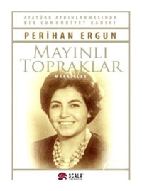 Mayınlı Topraklar - Perihan Ergun - Scala Yayıncılık