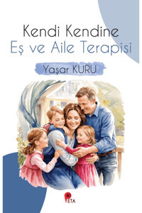 peta kitap Kendi Kendine Eş ve Aile Terapisi / Yaşar Kuru / Peta Kitap / 9786257232975