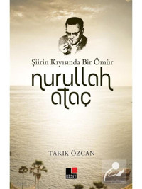 Şiirin Kıyısında Bir Ömür Nurullah Ataç - Tarık Özcan - Kesit Yayınları