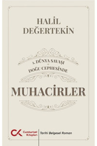 Cumhuriyet Kitapları 1.dünya Savaşı / Doğu Cephesinde Muhacirler