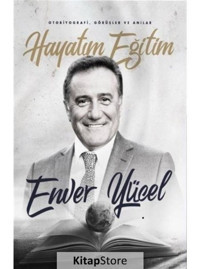 Hayatım Eğitim - Enver Yücel - Yazarın Kendi Yayını