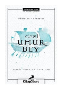 Gazi Umur Bey - Denizlerin Efendisi - Kemal Ramazan Haykıran - Erdem Yayınları
