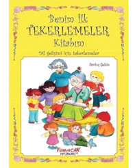 Benim İlk Tekerlemeler Kitabım - Dil Gelişimi için Tekerlemeler- Yumurcak Yayınları