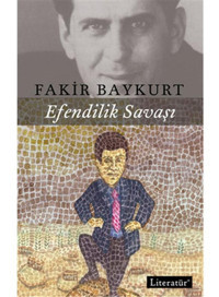 Efendilik Savaşı - Fakir Baykurt - Literatür Yayıncılık