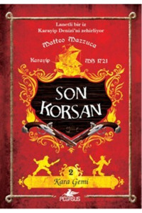 Pegasus Yayınları Son Korsan 2 - Kara Gemi & Matteo Mazzuca
