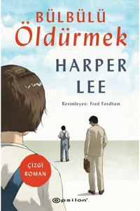 Epsilon Yayınevi Bülbülü Öldürmek – Çizgi Roman Harper Lee