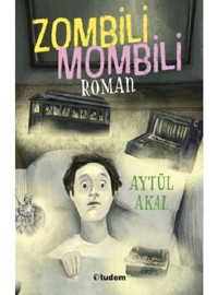 Zombili Mombili Roman / Aytül Akal / / Tudem Yayınları