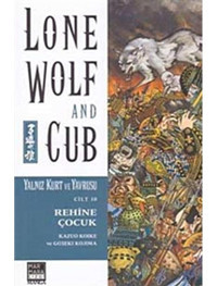Yalnız Kurt ve Yavrusu Cilt 10: Rehine Çocuk - Goseki Kojima - Kazuo Koike - Marmara Çizgi