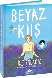 Pegasus Yayınları Beyaz Kuş (ciltli) - R. J. Palacio