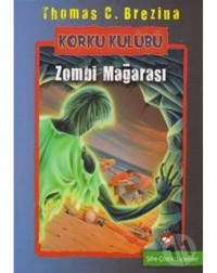 Korku Kulübü 13 - Zombi Mağarası - Thomas Brezina - Beyaz Balina Yayınları