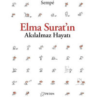 Elma Suratın Akılalmaz Hayatı - Jean-Jacques Sempe - Desen Yayınları