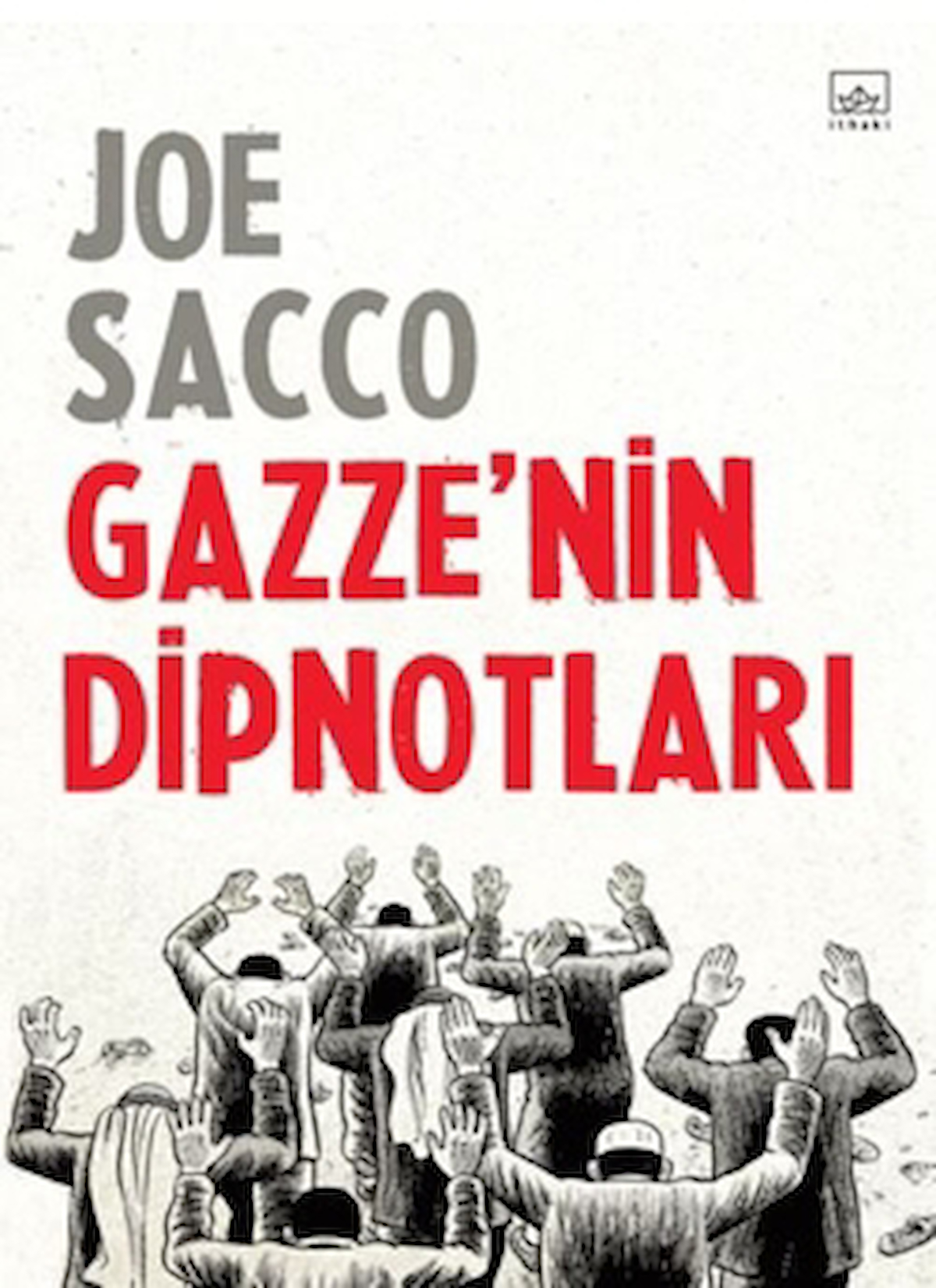 Gazze’nin Dipnotları / Joe Sacco / İthaki Yayınları / 9786052654682