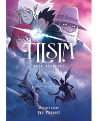 Tılsım 5 - Elf Prensi - Kazu Kibuishi - Kazu Kibuishi - Desen Yayınları