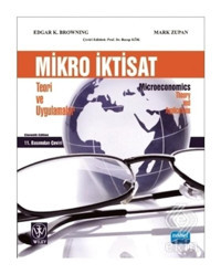 Mikro İktisat: Teori ve Uygulamalar - Mark A.Zupan - Edgar K.Browning - Nobel Akademik Yayıncılık