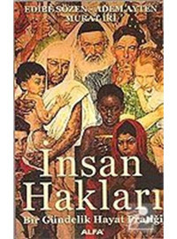 İnsan Hakları-Bir Gündelik Hayat Pratiği - Edibe Sözen - Alfa Yayıncılık