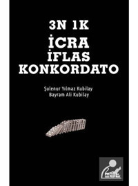 3N 1K İflas İcra Konkardato - Bayram Ali Kubilay - Mat Kitap