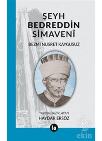 Şeyh Bedreddin Simaveni - Bezmi Nusret Kaygusuz - La Kitap