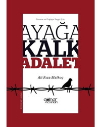 Ayağa Kalk Adalet - Ali Rıza Malkoç - Gülnar Yayınları