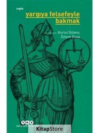Yargıya Felsefeyle Bakmak- Yapı Kredi Yayınları