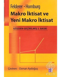 Makro İktisat ve Yeni Makro İktisat - Bernhard Felderer - Stefan Homburg - Efil Yayınevi Yayınları