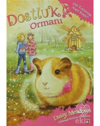 Dostluk Ormanı 8-Gül Tomurcuk Nasıl Kaçtı? - Daisy Meadows - Beyaz Balina Yayınları
