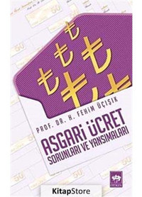 Asgari Ücret Sorunları ve Yansımaları - H. Fehim Üçışık - Ötüken Neşriyat