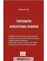 Üniversite Soruşturma Rehberi - Adem Gelir - Astana Yayınları