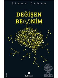 Değişen Beynim - Sinan Canan - Tuti Kitap