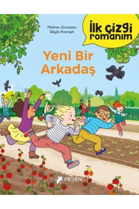 Desen Yayınları İlk Çizgi Romanım - Yeni Bir Arkadaş