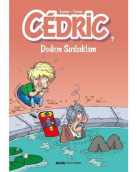 Cedric 7-Dedem Sırılsıklam- Alfa Yayıncılık