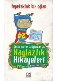 Akıllı Kızlar ve Oğlanlar İçin Haylazlık Hikayeleri - Christopher Milne - 1001 Çiçek