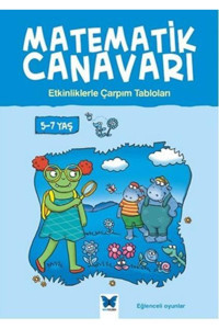 Mavi Kelebek Yayınları Matematik Canavarı - Etkinliklerle Çarpım Tabloları 5-7 Yaş Melissa Blackwood Mavi Kelebek Yayınlar