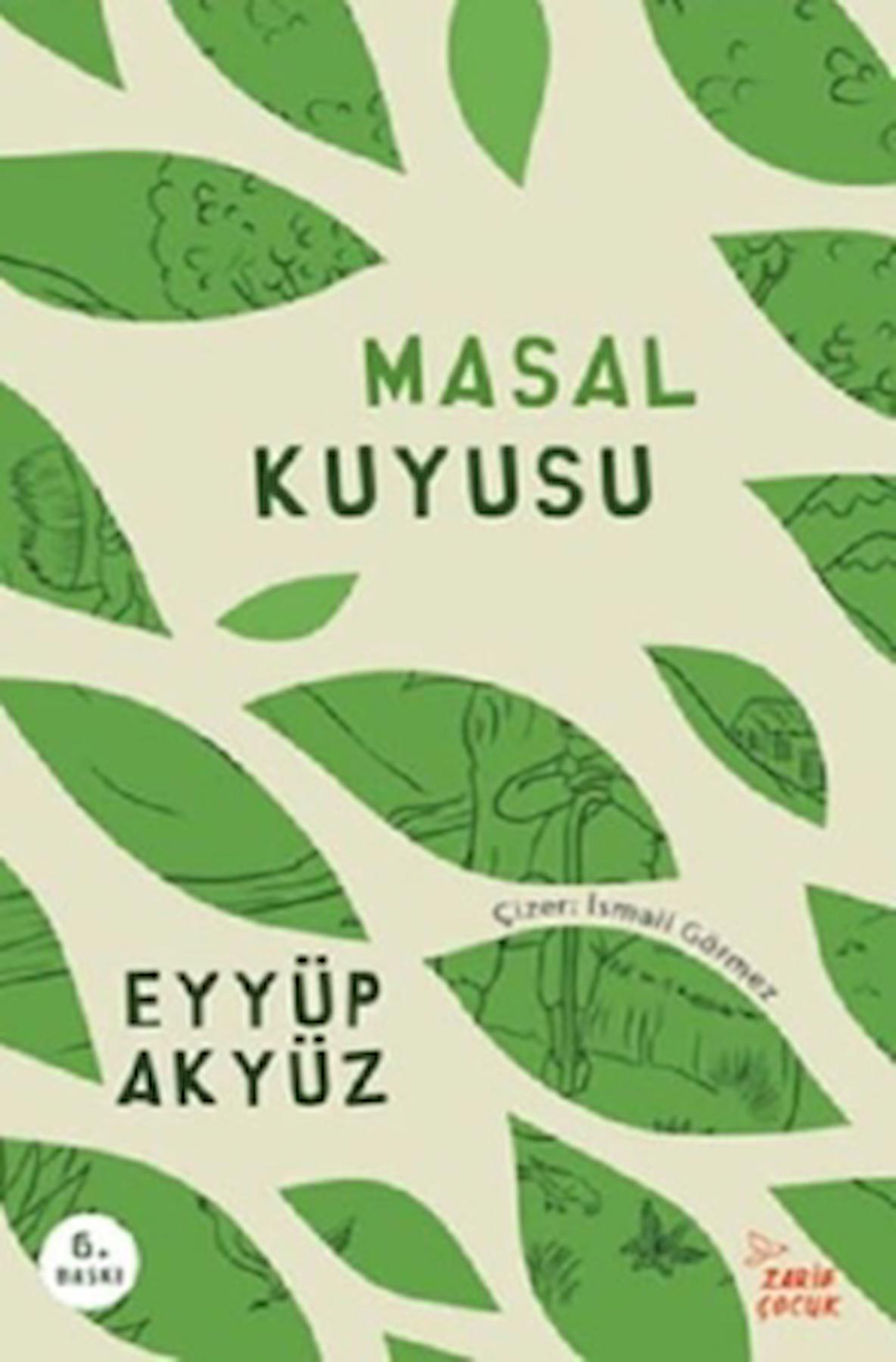 Masal Kuyusu / Eyyüp Akyüz / Zarif Yayınları / 9786257694063