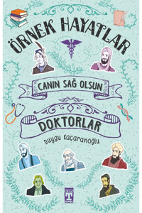 Timaş Yayınları Canın Sağ Olsun Doktorlar - Örnek Hayatlar Duygu Kaçaranoğlu