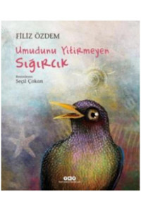 Yapı Kredi Yayınları Umudunu Yitirmeyen Sığırcık