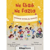 Ne Eksik Ne Fazla - Zenginlik Katarız Bu Dünyaya - Bedriye Çelik - Saniye Bencik Kangal - Turta Kitap