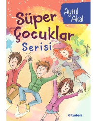 Süper Çocuklar Serisi-4 Kitap Takım - Aytül Akal - Tudem Yayınları