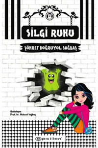 Epsilon Yayınevi Silgi Ruhu Son Baskı-Şöhret Doğruyol Sağbaş