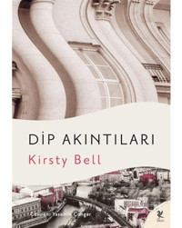 Dip Akıntıları - Kirsty Bell - Siren Yayınları