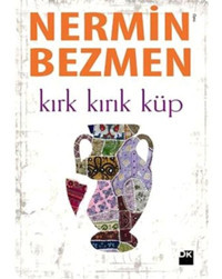 Kırk Kırık Küp - Nermin Bezmen - Doğan Kitap