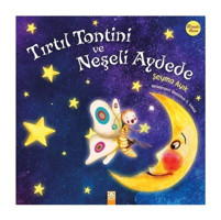 Altın Kitaplar Tırtıl Tontini Ve Neşeli Aydede - Şeyma Ayık