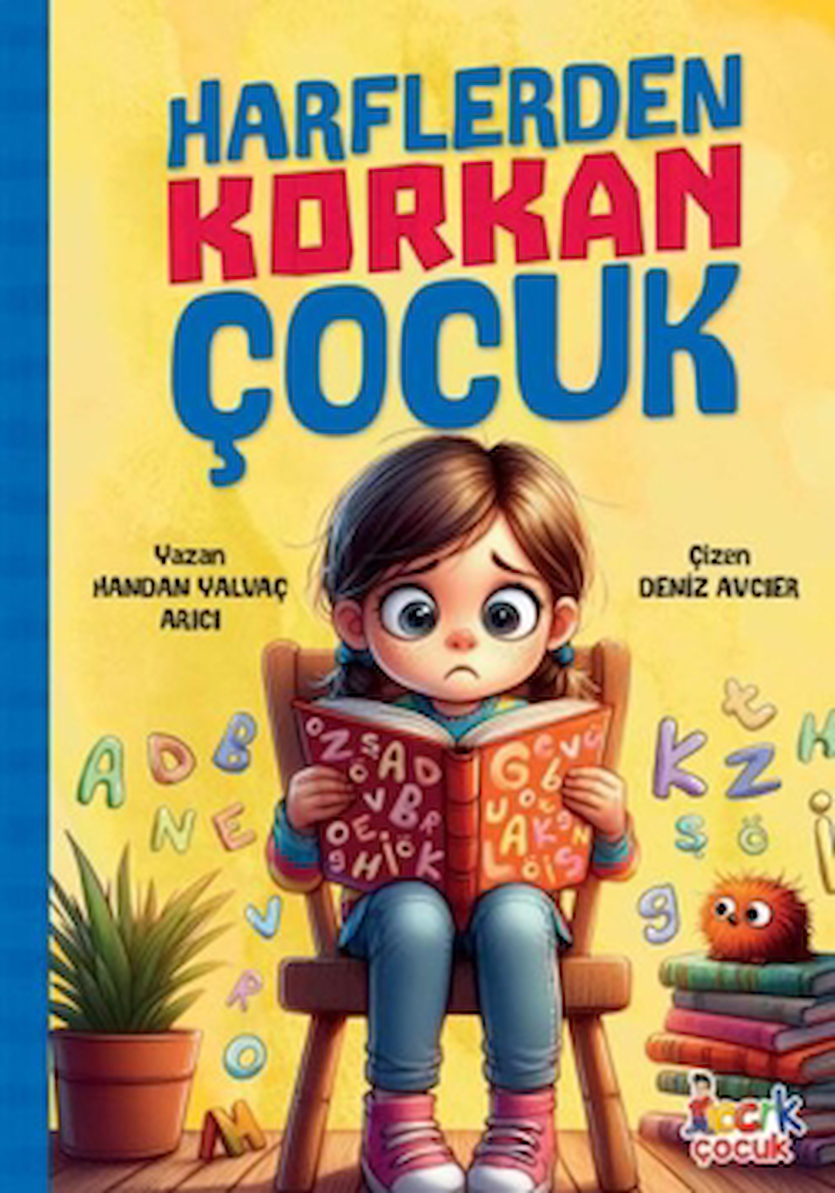 Harflerden Korkan Çocuk / Handan Yalvaç Arıcı / Bıcırık Yayınları / 9786256948983