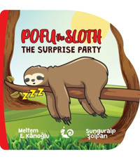 Çikolata Yayınevi Pofu The Sloth - The Surprise Party - Meltem Erinçmen Kanoğlu 9786059713702