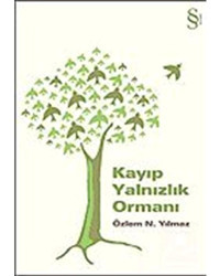 Kayıp Yalnızlık Ormanı - Özlem Narin Yılmaz - Everest Yayınları