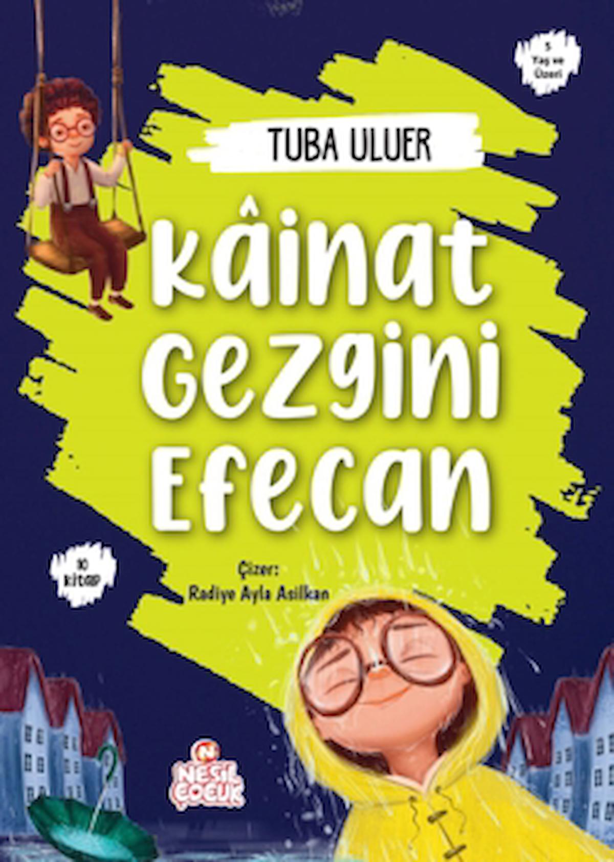 Kainat Gezgini Efecan (10 Kitap) / Tuba Uluer / Nesil Çocuk Yayınları / 9786256653368