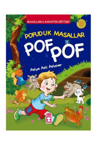 Timaş Çocuk Pofuduk Masallar Pof Pof Masallarla Karakter Eğitimi (FLEKSİ CİLT) / /