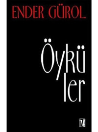 Öyküler - Ender Gürol - İz Yayıncılık