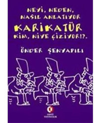 NeyiNedenNasıl Anlatıyor Karikatür Kim Niye Çiziyor - Önder Şenyapılı - ODTÜ Yayıncılık